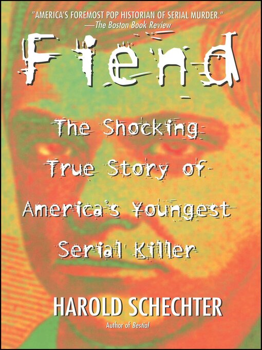 Title details for Fiend by Harold Schechter - Available
